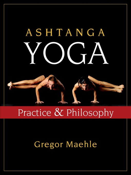 Title details for Ashtanga Yoga by Gregor Maehle - Wait list
